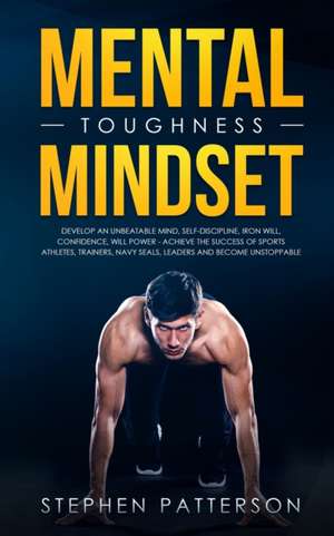 Mental Toughness Mindset de Stephen Patterson