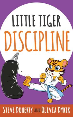 Little Tiger- Discipline de Steve Doherty