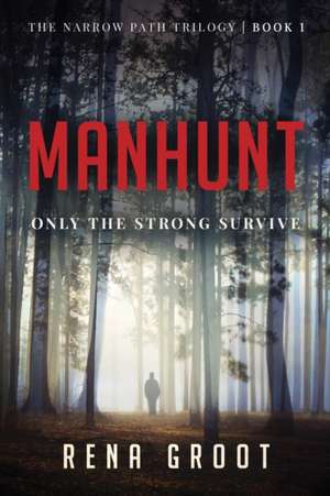 MANHUNT de Rena Groot