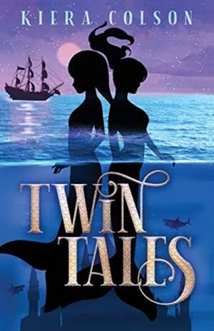 Twin Tales de Kiera Colson