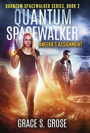 Quantum Spacewalker de Grace S. Grose