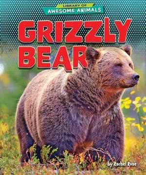 Grizzly Bear de Rachel Rose