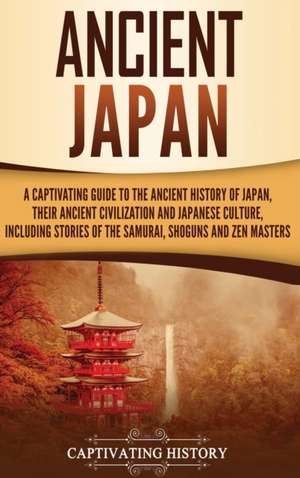 Ancient Japan de Captivating History