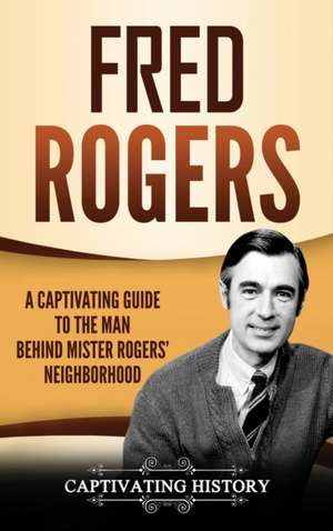 Fred Rogers de Captivating History