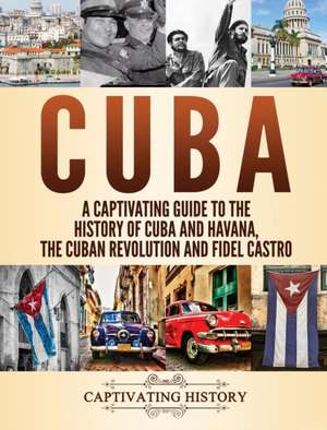 Cuba de Captivating History