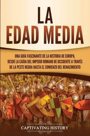 La Edad Media de Captivating History