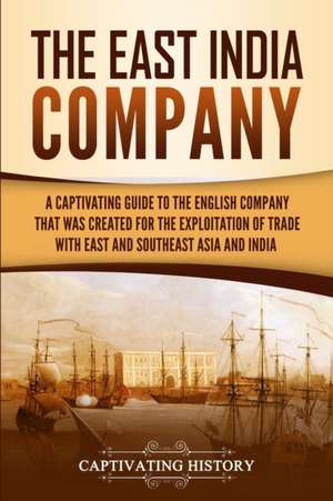 The East India Company de Captivating History