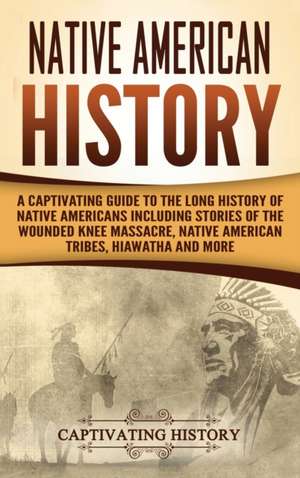 Native American History de Captivating History