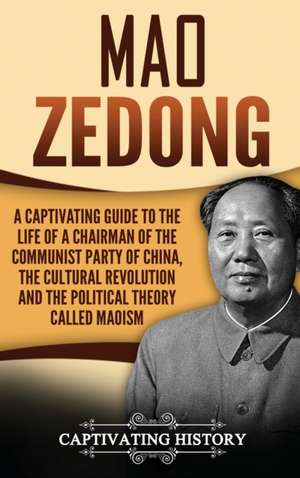 Mao Zedong de Captivating History