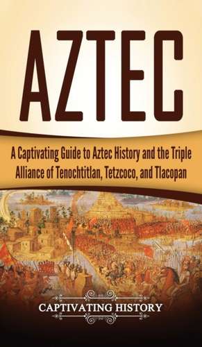 Aztec de Captivating History