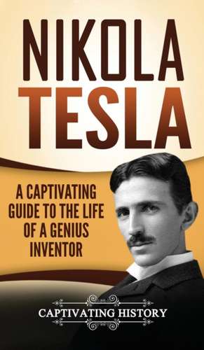 Nikola Tesla de Captivating History