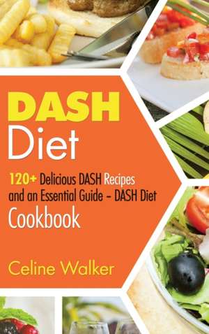 DASH Diet de Celine Walker