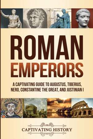 Roman Emperors de Captivating History