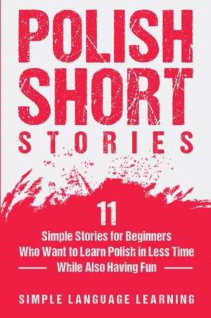 Polish Short Stories de Simple Language Learning