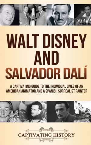 Walt Disney and Salvador Dalí de Captivating History