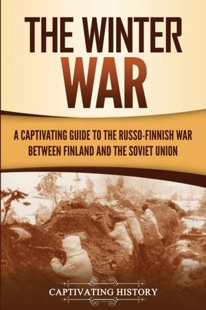 The Winter War de Captivating History