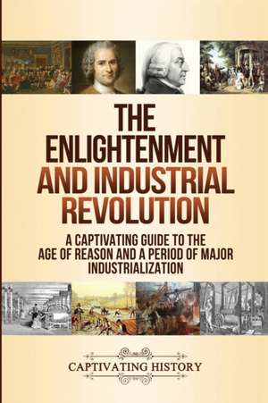 The Enlightenment and Industrial Revolution de Captivating History