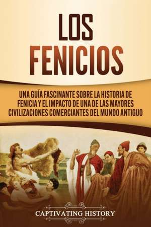 Los Fenicios de Captivating History