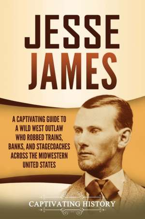 Jesse James de Captivating History