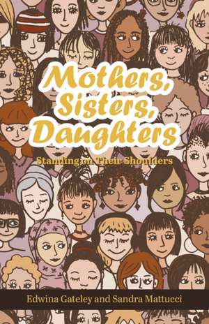 Mothers, Sisters, Daughters de Edwina Gateley