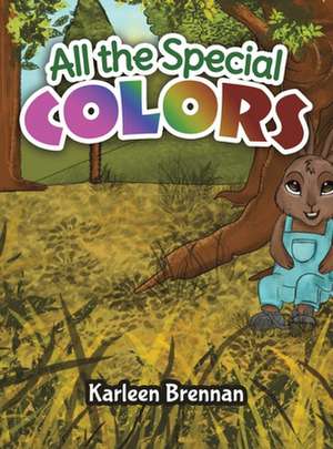 All the Special Colors de Karleen Brennan
