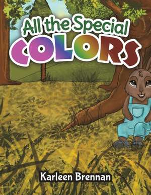 All the Special Colors de Karleen Brennan