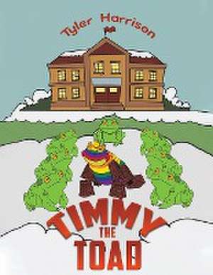 Harrison, T: Timmy the Toad