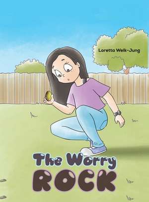 The Worry Rock de Loretta Welk-Jung