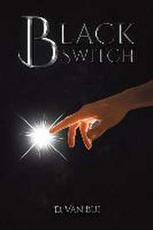 Black Switch de D. van Bui