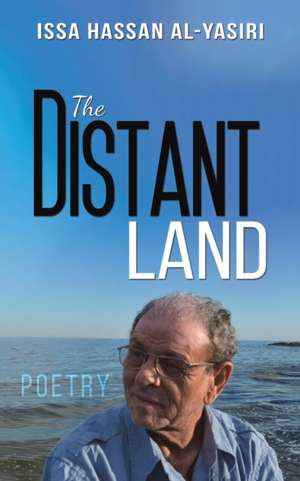 The Distant Land de Issa Hassan Al-Yasiri