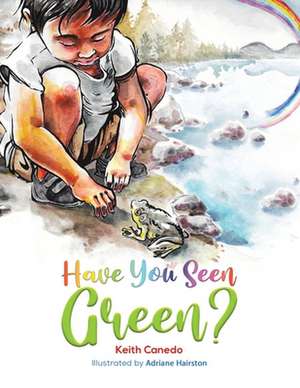 Have You Seen Green? de Keith Canedo