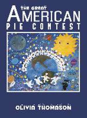 The Great American Pie Contest de Olivia Thomason