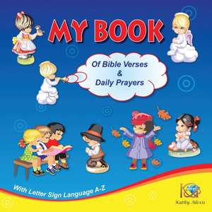 My Book of Bible Verses & Daily Prayers de Kathy Alexis