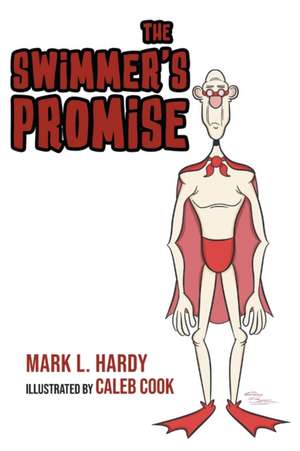 The Swimmer's Promise de Mark L. Hardy