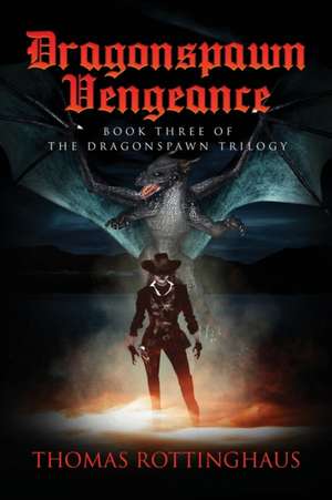 Dragonspawn Vengeance de Thomas Rottinghaus