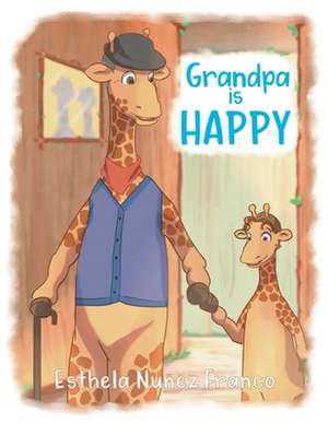 Grandpa is HAPPY de Esthela Núñez Franco