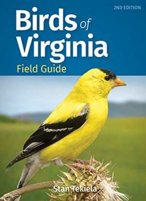 Birds of Virginia Field Guide de Stan Tekiela