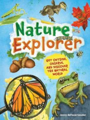 Nature Explorer de Jenny Defouw Geuder