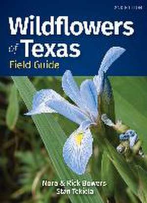 Wildflowers of Texas Field Guide de Nora Bowers