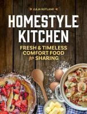 Homestyle Kitchen de Julia Rutland