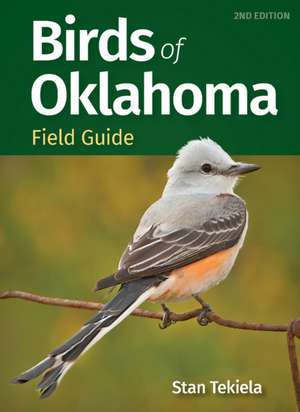 Birds of Oklahoma Field Guide de Stan Tekiela