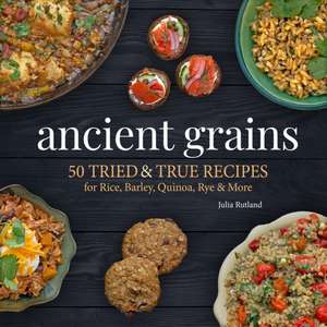 Ancient Grains de Julia Rutland
