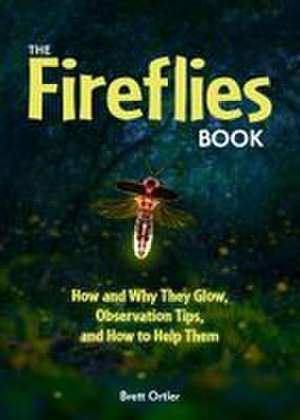 The Fireflies Book de Brett Ortler