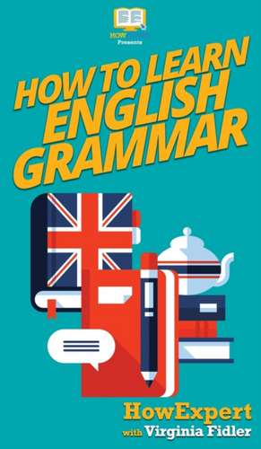 How To Learn English Grammar de Howexpert