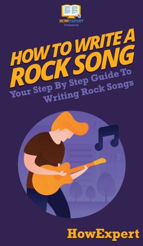 How To Write a Rock Song de Howexpert