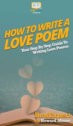 How To Write a Love Poem de Howexpert