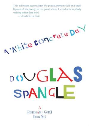 A White Concrete Day de Douglas Spangle