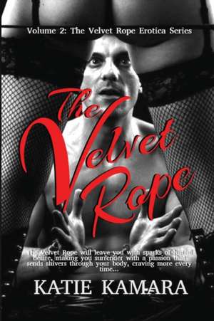 The Velvet Rope Erotica de Katie Kamara