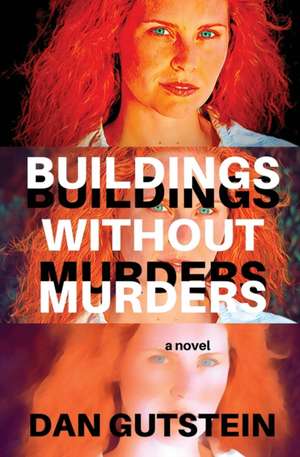 Buildings Without Murders de Dan Gutstein