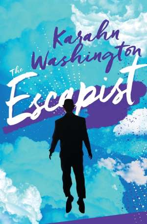 The Escapist de Karahn Washington